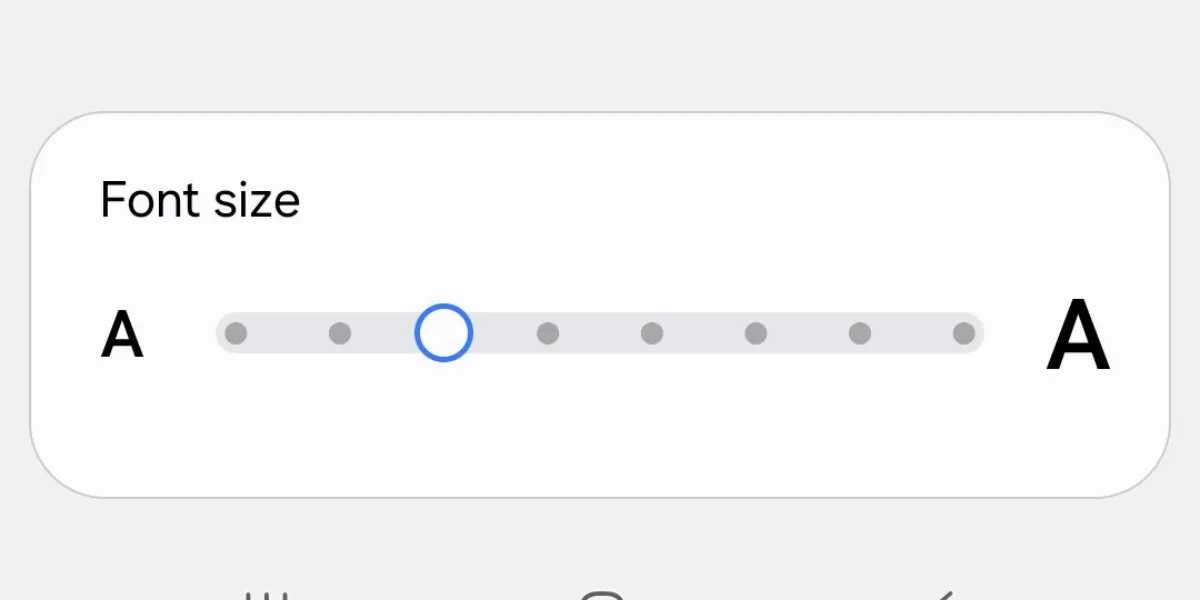 Thanh trượt điều chỉnh kích thước phông chữ (Font size) trong cài đặt hiển thị của Galaxy S25
